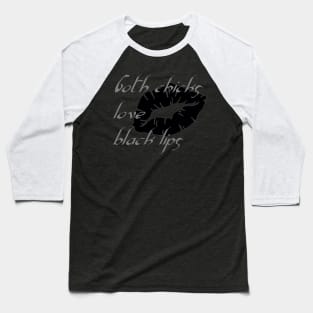 Goth Chicks Love Black Lips Halloween Humor Baseball T-Shirt